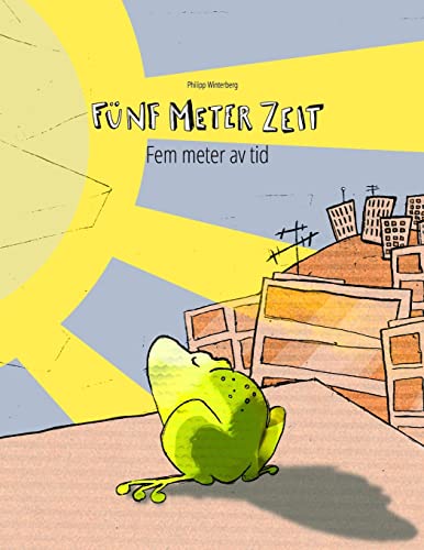 Fünf Meter Zeit/Fem meter av tid: Kinderbuch Deutsch-Schwedisch (bilingual/zweisprachig) (Bilinguale Bücher (Deutsch-Schwedisch) von Philipp Winterberg) von CREATESPACE